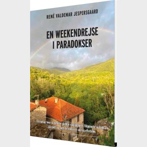 En Weekendrejse I Paradokser - Ren� Valdemar Jespersgaard - Bog