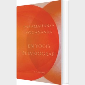En Yogis Selvbiografi - Paramahansa Yogananda - Bog