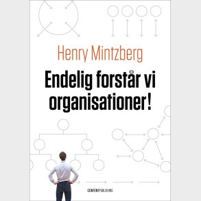 Endelig Forst�r Vi Organisationer! - Henry Mintzberg - Bog