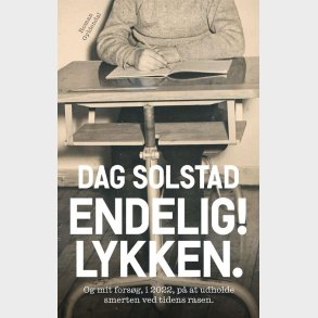 Endelig! Lykken - Dag Solstad - Bog