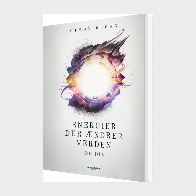 Energier Der �ndrer Verden - Og Dig - Cindy Kj�ng - Bog