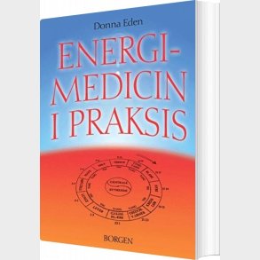 Energimedicin I Praksis - Donna Eden - Bog