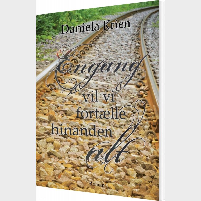 Engang Vil Vi Fort�lle Hinanden Alt - Daniela Krien - Bog