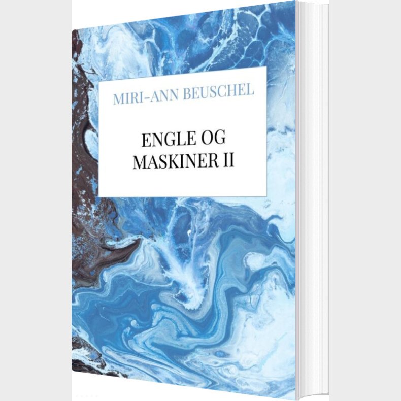 Engle Og Maskiner 2 - Miri-ann Beuschel - Bog