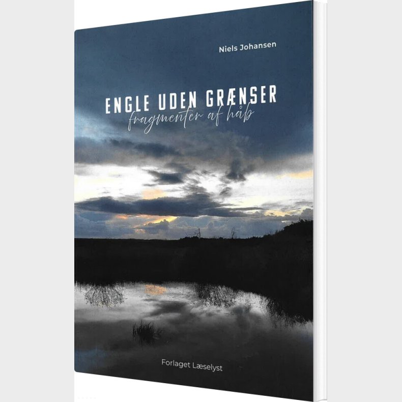 Engle Uden Gr�nser - Fragmenter Af H�b - Niels Johansen - Bog