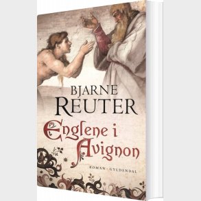 Englene I Avignon - Bjarne Reuter - Bog