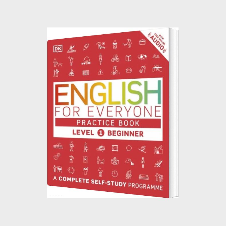 English For Everyone Practice Book Level 1 Beginner: A Complete Self-study Programme - Dorling Kindersley Ltd - English Book