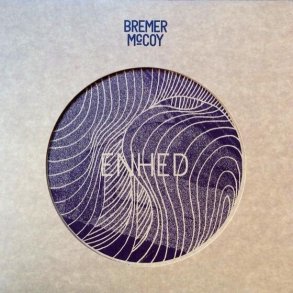 Bremer/mccoy - Enhed - Vinyl Lp