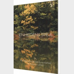 Enhedens Spejl - Nukunu Larsen - Bog