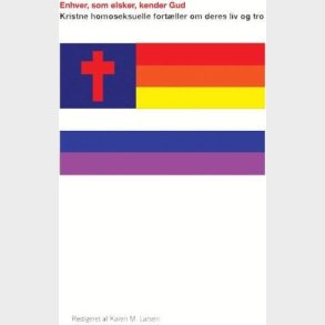 Enhver, Som Elsker, Kender Gud - Karen M. Larsen - Bog