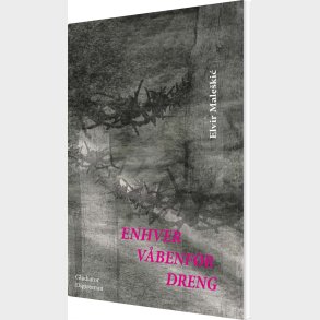 Enhver V�benf�r Dreng - Elvir Maleki - Bog
