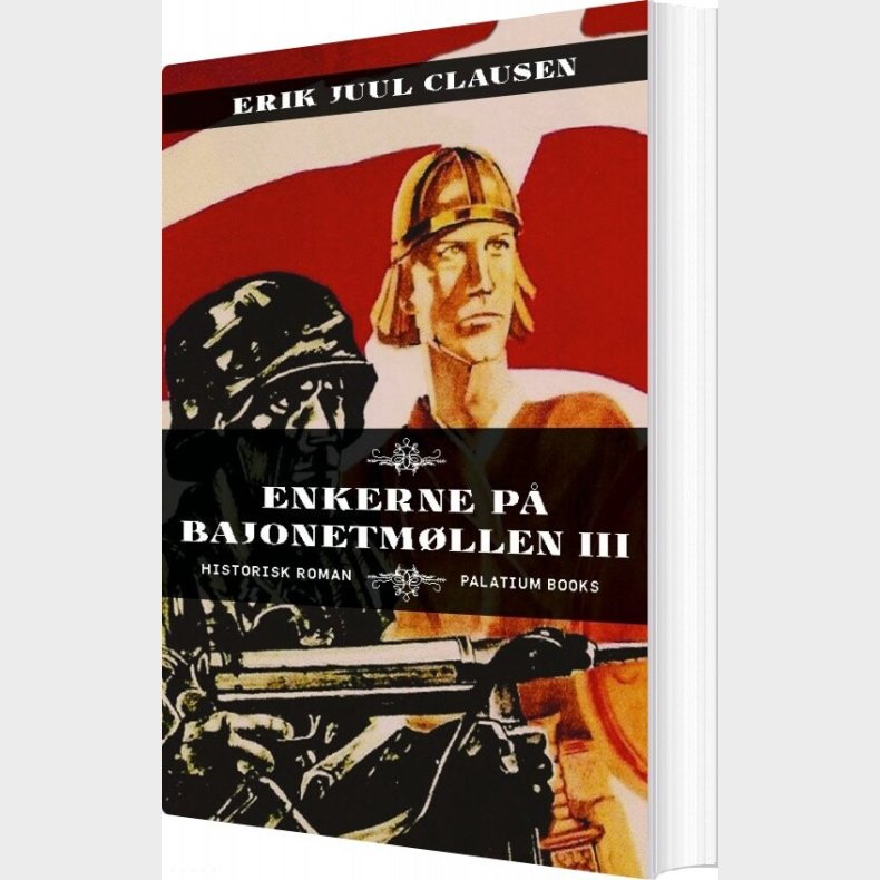 Enkerne P� Bajonetm�llen Iii - Erik Juul Clausen - Bog