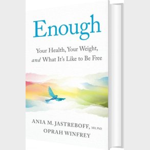 Enough: Your Health, Your Weight, And What It's Like To Be Free - Oprah Winfrey - English Book