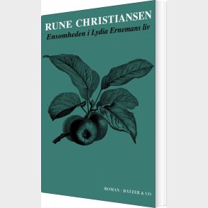 Ensomheden I Lydia Ernemans Liv - Rune Christiansen - Bog
