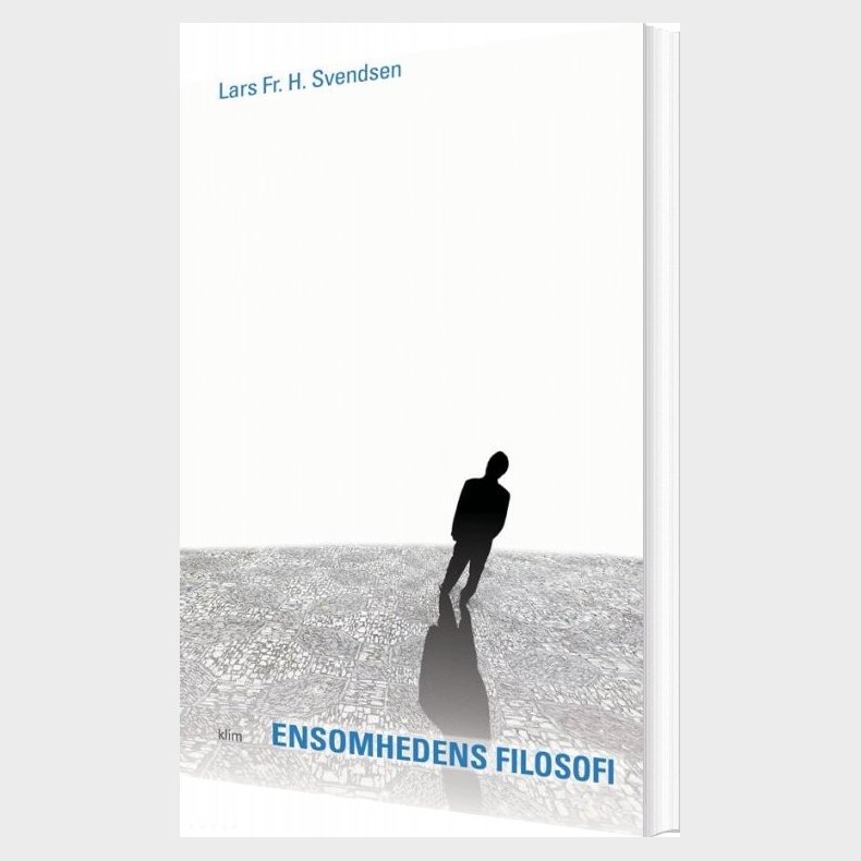 Ensomhedens Filosofi - Lars Fr. H. Svendsen - Bog