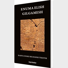 Enuma Elish - Gilgamesh - Otto Emil Ravn - Bog
