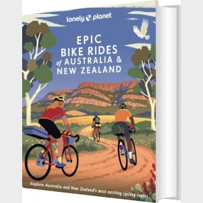 Epic Bike Rides Of Australia And New Zealand - Lonely Planet  - English book