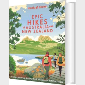Epic Hikes Of Australia & New Zealand - Lonely Planet  - English book