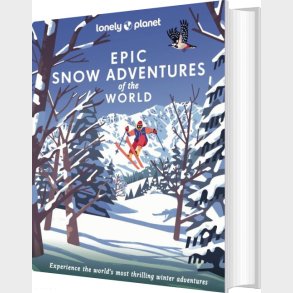 Epic Snow Adventures Of The World - Lonely Planet  - English book