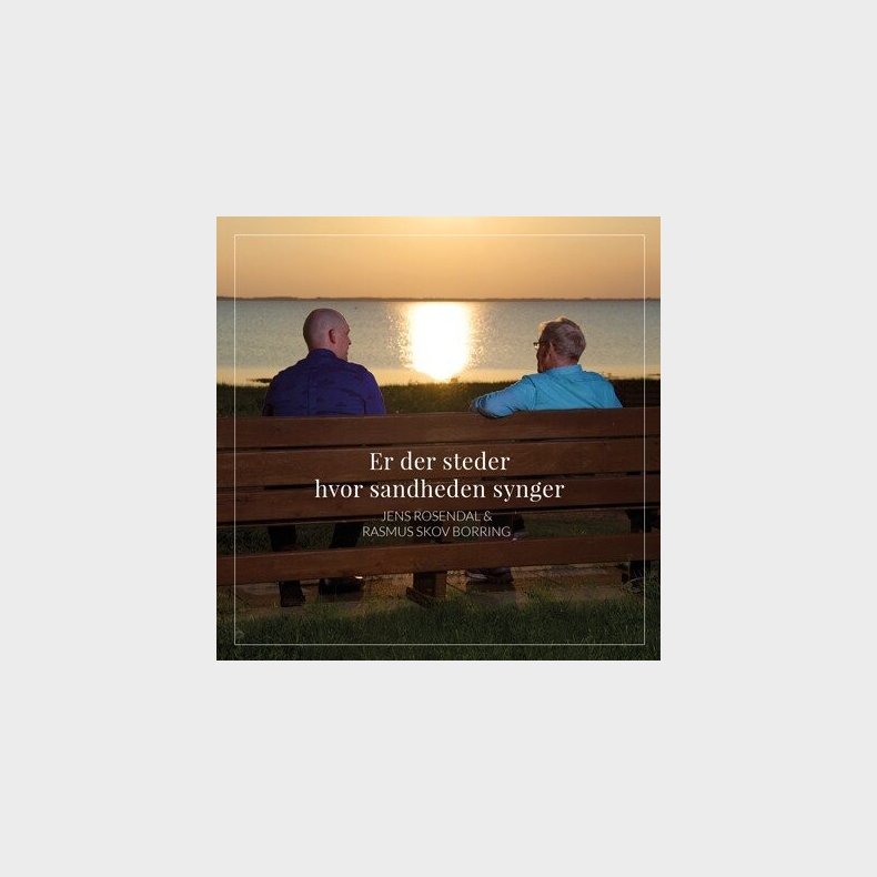 Jens Rosendal Og Rasmus Skov Borring - Er Der Steder Hvor Sandheden Synger - CD