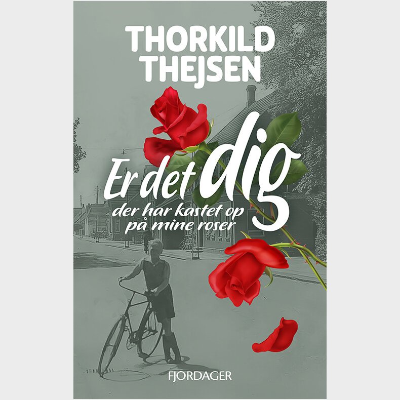 Er Det Dig Der Har Kastet Op P� Mine Roser - Thorkild Thejsen - Bog