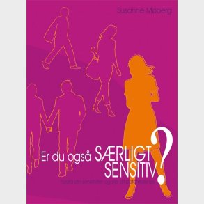 Er Du Ogs� S�rligt Sensitiv? - Susanne M�berg - Bog