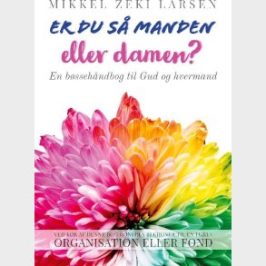 Er Du S� Manden Eller Damen? - Mikkel Zeki Larsen - Bog