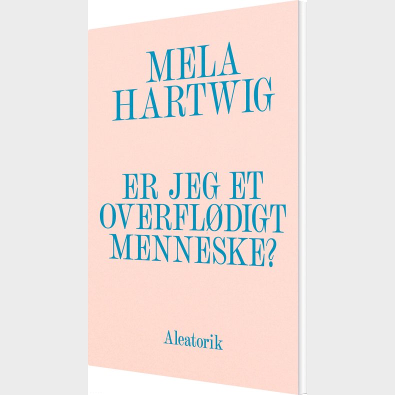 Er Jeg Et Overfl�digt Menneske? - Mela Hartwig - Bog