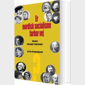 Er Nordisk Socialisme Farbar Vej - Per Bregengaard - Bog