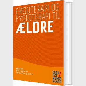 Ergoterapi Og Fysioterapi Til �ldre - Annette Johannesen - Bog