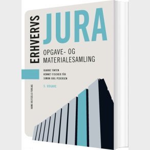 Erhvervsjura - Opgave- Og Materialesamling - Kennet Fischer F�h - Bog