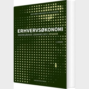 Erhvervs�konomi - Videreg�ende Uddannelser - Opgaver - Jan Furbo S�rensen - Bog