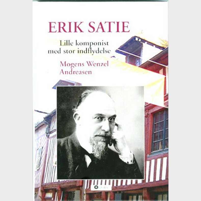 Erik Satie - Mogens Wenzel Andreasen - Bog