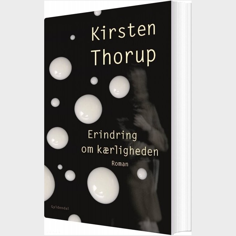 Erindring Om K�rligheden - Kirsten Thorup - Bog