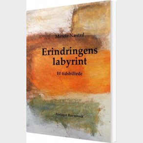Erindringens Labyrint - Merete N�sted - Bog