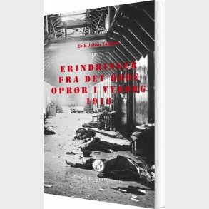 Erindringer Fra Det R�de Opr�r I Vyborg 1918 - Erik Johan Tallgren - Bog