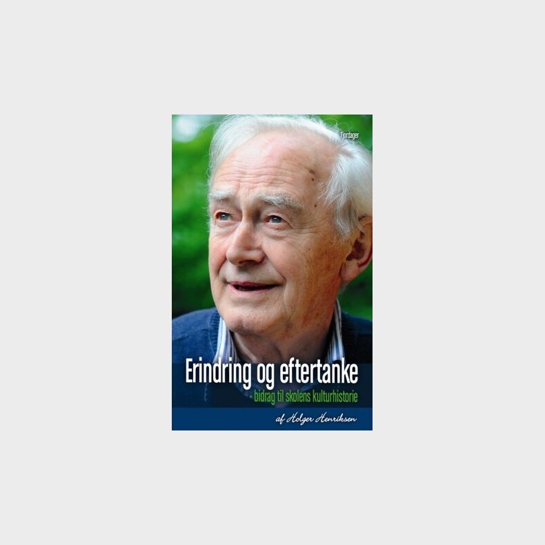 Erindringer Og Eftertanke - Holger Henriksen - Bog