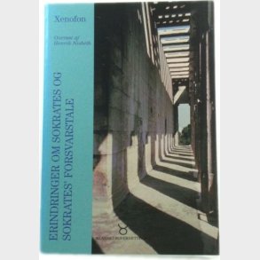 Erindringer Om Sokrates Og Sokrates' Forsvarstale - Xenofon - Bog