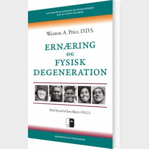 Ern�ring Og Fysisk Degeneration - Weston A. Price - Bog