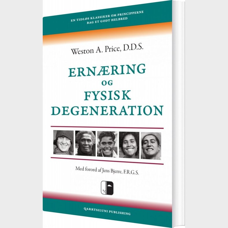 Ern�ring Og Fysisk Degeneration - Weston A. Price - Bog