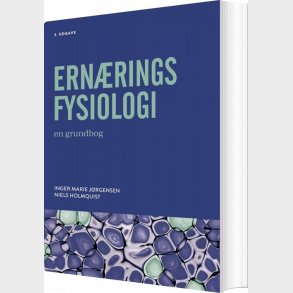 Ern�ringsfysiologi - En Grundbog - Niels Holmquist - Bog