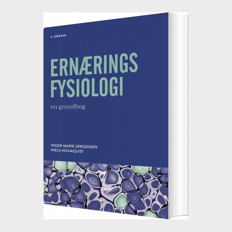 Ern�ringsfysiologi - En Grundbog - Niels Holmquist - Bog