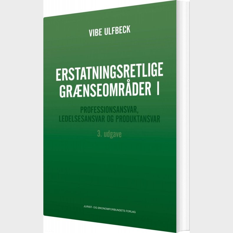 Erstatningsretlige Gr�nseomr�der 1 - Af Vibe Ulfbeck - Bog