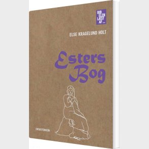 Esters Bog - Else Kragelund Holt - Bog