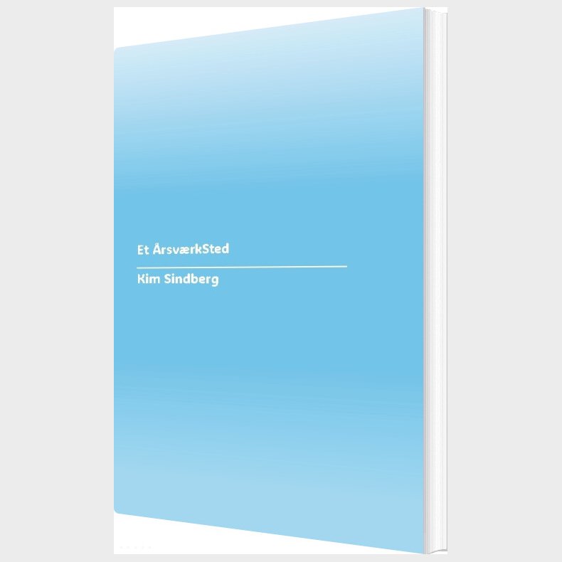 Et �rsv�rksted - Kim Sindberg - Bog