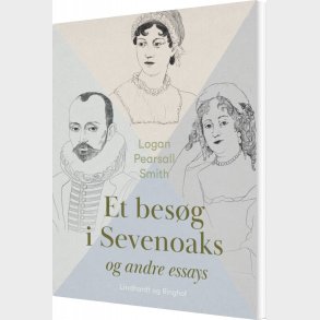 Et Bes�g I Sevenoaks Og Andre Essays - Logan Pearsall Smith - Bog