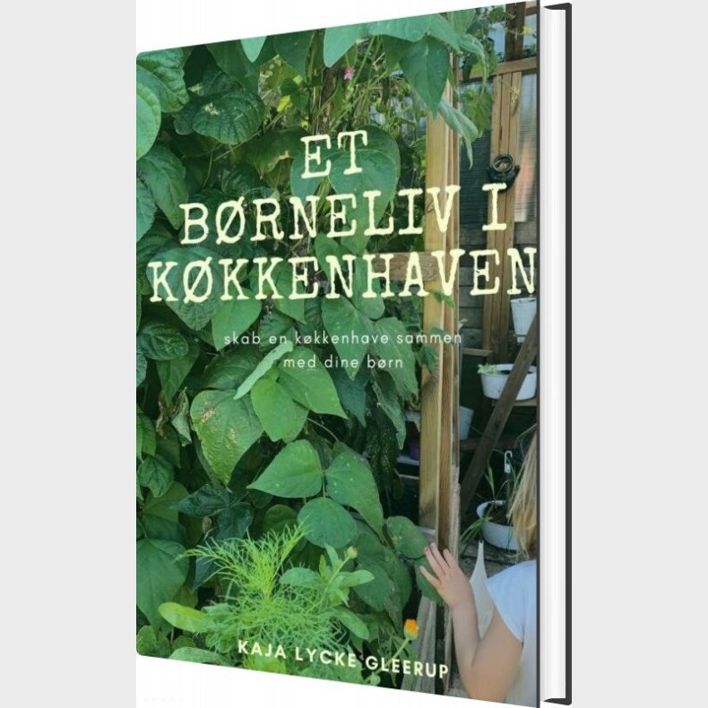 Et B�rneliv I K�kkenhaven - Kaja Lycke Gleerup - Bog