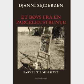 Et B�vs Fra En Parcelhustrunte - Djanni Sejderzen - Bog