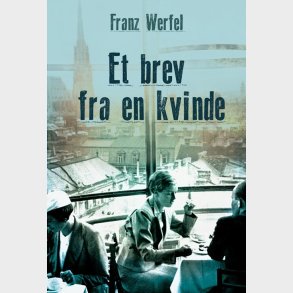 Et Brev Fra En Kvinde - Franz Werfel - Bog