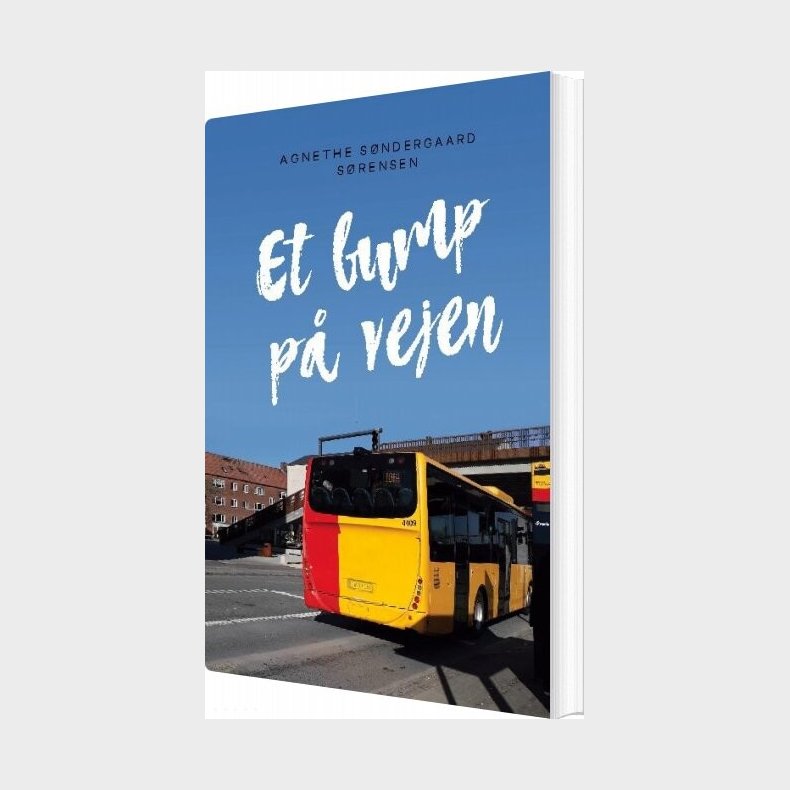 Et Bump P� Vejen - Agnethe S�ndergaard S�rensen - Bog